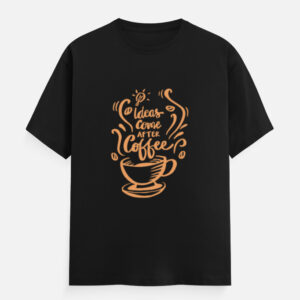 Ideas Comes After Coffee Unisex Classic Crew T-Shirt